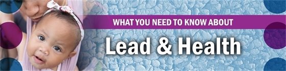 What you need to know about lead and your health