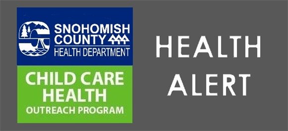 Child Care Health Alert from Snohomish County Health Department
