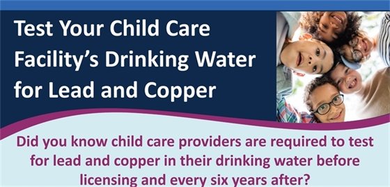 Test your child care's drinking water every 6 years