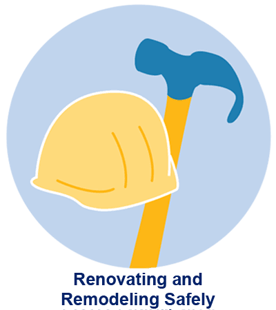 Renovating and Remodeling Safely